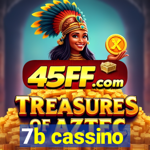 7b cassino
